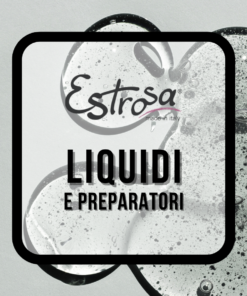 LIQUIDI E PREPARATORI ESTROSA