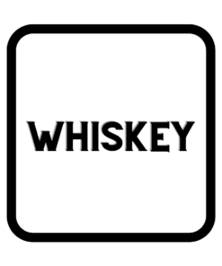 WHISKEY