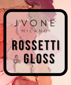 ROSSETTI & GLOSS JVONE MILANO
